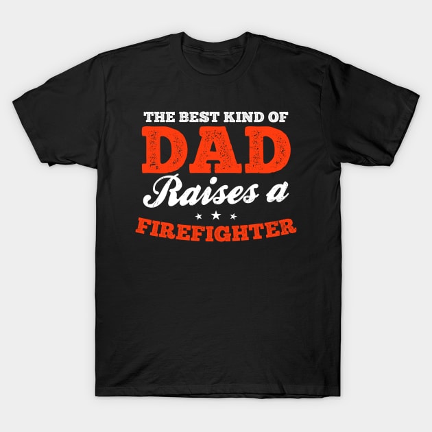 Wildland Firefighter Shirt | Best Dad Raises Firefighter T-Shirt by Gawkclothing